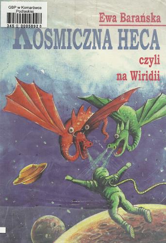 Okładka książki Kosmiczna heca czyli Na Wiridii / Ewa Barańska.