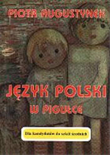 Okładka książki Język polski w pigułce /  Piotr Augustynek.
