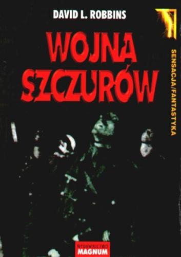 Okładka książki Wojna szczurów / David L. Robbins ; przekł. Władysław Jeżewski.