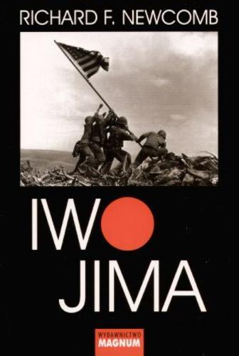 Okładka książki Iwo Jima /  Richard F Newcomb ; przekł. Krzysztof Obłucki ; wstęp Harry Schmidt.