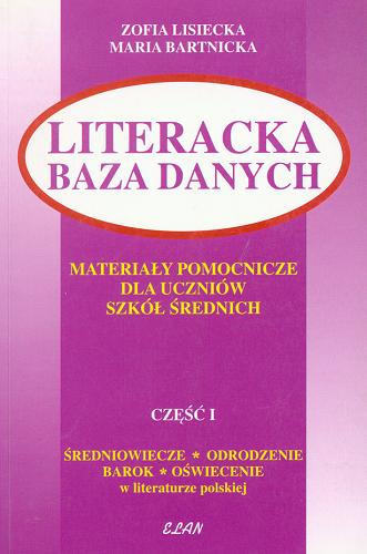 Okładka książki Średniowiecze, odrodzenie, barok, oświecenie w literaturze polskiej / Zofia Lisiecka ; Maria Bartnicka.