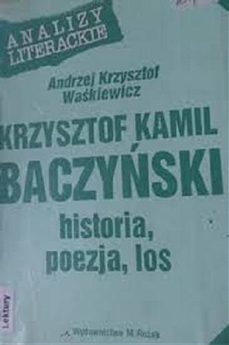 Okładka książki  Krzysztof Kamil Baczyński - poezja, historia, los  3
