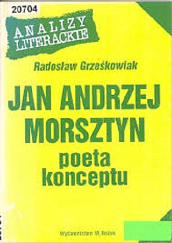 Okładka książki Jan Andrzej Morsztyn - poeta konceptu / Radosław Grześkowiak.