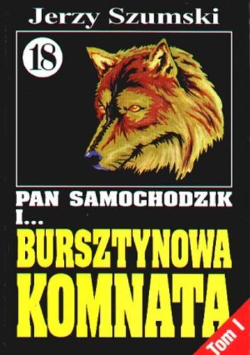 Okładka książki Bursztynowa komnata. T. 1, Wilczyca z jantaru / Jerzy Szumski ; [il. Andrzej Mierzyński].