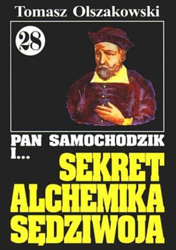 Okładka książki Sekret alchemika Sędziwoja / Tomasz Olszakowski.