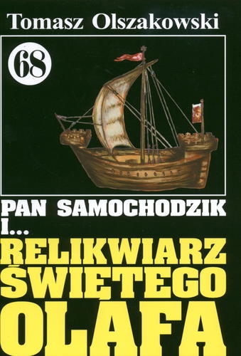 Okładka książki Pan Samochodzik i ... relikwiarz świętego Olafa / Tomasz Olszakowski ; il. Mieczysław Sarna.