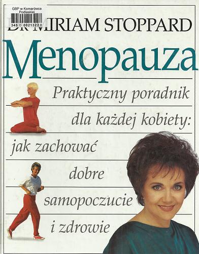 Okładka książki Menopauza / Miriam Stoppard ; tł. Teresa Hołówka ; tł. Agnieszka Wiejewska.