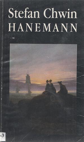 Okładka książki Hanemann / Stefan Chwin.