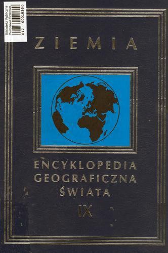 Okładka książki Encyklopedia Geograficzna Świata [T.] 9 Ziemia / aut. [et al.] Małgorzata Bajgier-Kowalska.