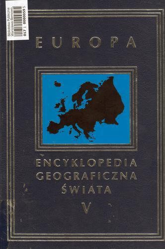 Okładka książki Encyklopedia Geograficzna Świata [T.] 5 Europa / aut. et al. Małgorzata Bajgier-Kowalska ; red. Adam Jelonek.