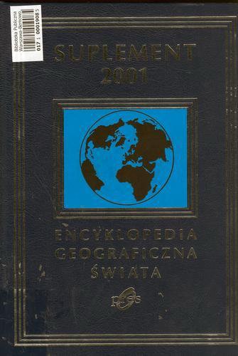 Okładka książki Encyklopedia Geograficzna Świata  Suplement / red. Zbigniew Długosz ; red. Zdzisława Otałęga.