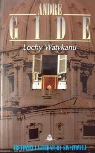 Okładka książki Lochy Watykanu / André Gide ; tł. Tadeusz Żeleński (Boy).