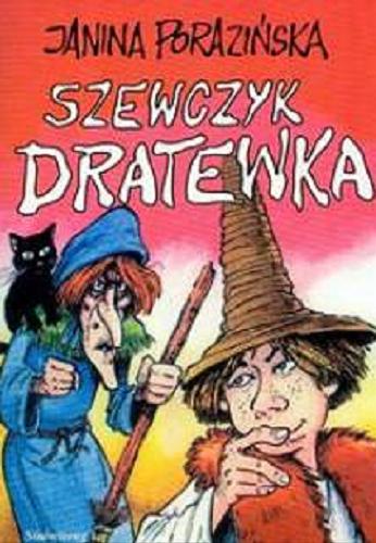 Okładka książki Szewczyk Dratewka / Janina Porazińska ; [il. Jarosław Żukowski].