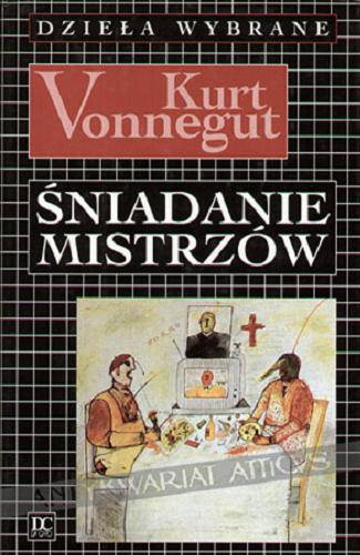 Okładka książki Śniadanie mistrzów / Kurt Vonnegut, Jr. ; przełożył Lech Jęczmyk ; [wiersze przełożył Janusz Jęczmyk].