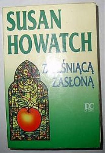 Okładka książki Za lśniącą zasłoną / Susan Howatch ; tł. Anna Maria Nowak.