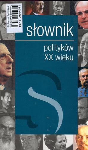 Okładka książki Słownik polityków XX wieku / Bogdan Koszel ; Stanisław Żerko.