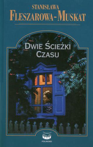 Okładka książki Dwie ścieżki czasu / Stanisława Fleszarowa-Muskat.