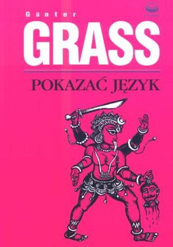 Okładka książki Pokazać język / Günter Grass ; tł. Sławomir Błaut.