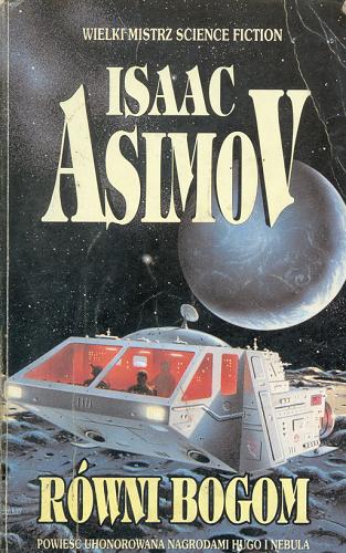 Okładka książki Równi bogom / Isaac Asimov ; przełożył Romuald Pawlikowski.