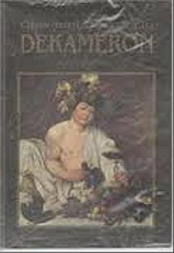 Okładka książki Dekameron : wybór dla szkół / Giovanni Boccaccio ; wybór wstęp i przypisy Danuta Kułakowska ; tłumaczenie Edward Boye.