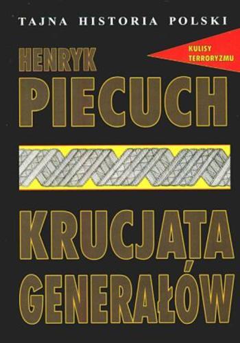 Okładka książki Krucjata generałów / Henryk Piecuch.