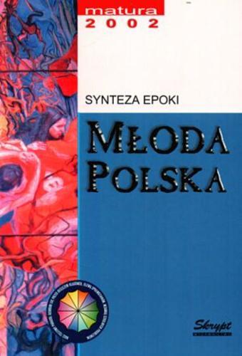Okładka książki Młoda Polska : synteza epoki : szczegółowe opracowanie lektur /  Jacek Poznański ; Stanisław Tarkowski.