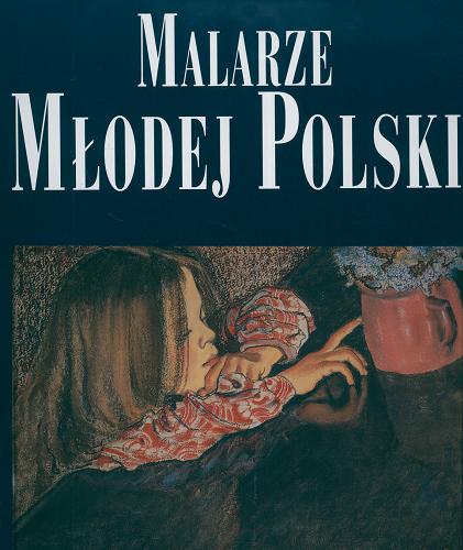 Okładka książki Malarze Młodej Polski / Stefania Kozakowska.