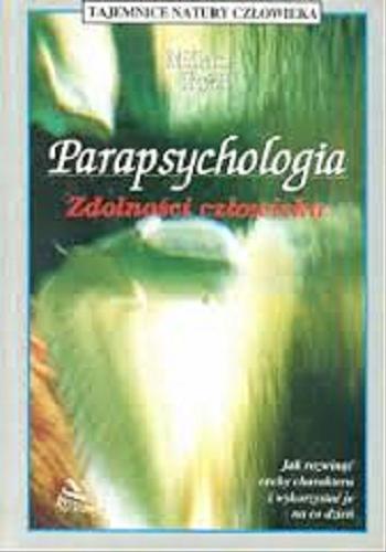 Okładka książki Parapsychologia : zdolności człowieka / Milan Ryzl ; tł. Jan Konrad Górecki.