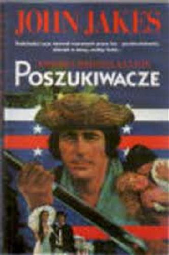 Okładka książki Poszukiwacze / John Jakes ; przekł. Stanisław Kroszczyński.