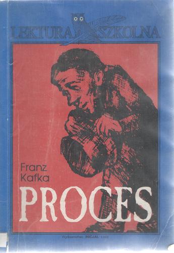 Okładka książki Proces / Franz Kafka ; tł. Bruno Schulz.