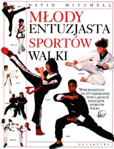Okładka książki Młody entuzjasta sportów walki / David Mitchell ; przekład z języka angielskiego Zbigniew Kotwica.