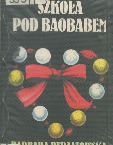 Okładka książki Szkoła pod baobabem / Barbara Rybałtowska.