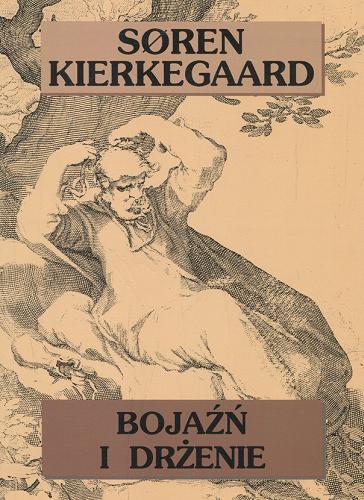 Okładka książki Bojaźń i drżenie / Soren Kierkegaard ; z oryg. duń. przeł. i wstępem opatrzył Jarosław Iwaszkiewicz.