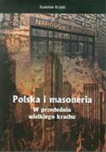 Okładka książki Polska i masoneria : w przededniu wielkiego krachu / Stanisław Krajski.