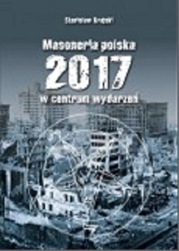 Okładka książki  Masoneria polska 2017 : w centrum wydarzeń  13