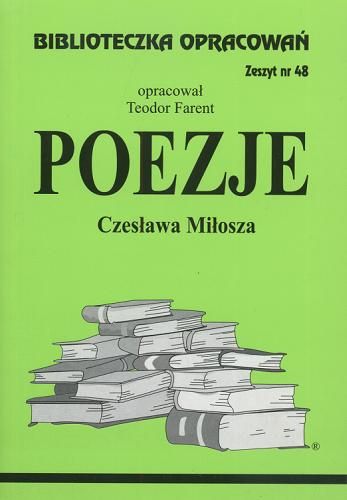Okładka książki Poezje Czesława Miłosza /  oprac. Teodor Farent.
