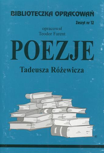Okładka książki Poezje Tadeusza Różewicza /  oprac. Irena Nowacka.