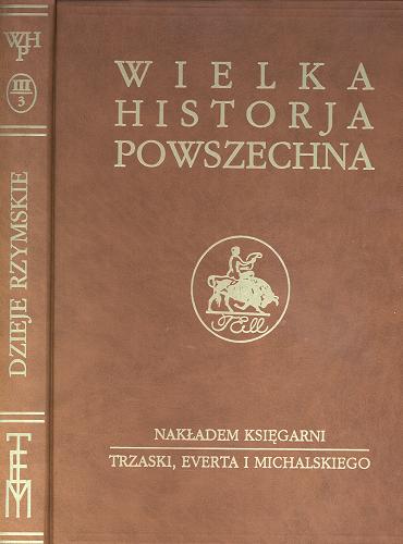 Okładka książki Dzieje rzymskie. Cz. 3 / napisał Ludwik Piotrowicz.
