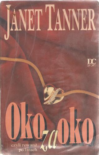 Okładka książki Oko za oko / Janet Tanner ; przeł. [z ang.] Maciej Pertyński.