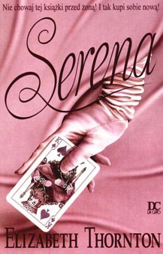 Okładka książki Serena / Elizabeth Thornton ; przełożyła Ewa Mikina.