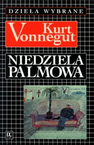 Okładka książki Niedziela Palmowa / Kurt Vonnegut ; tłum. Marek Fedyszak.