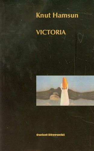 Okładka książki Victoria / Knut Hamsun ; przekł. z norw. Anna Marciniakówna.