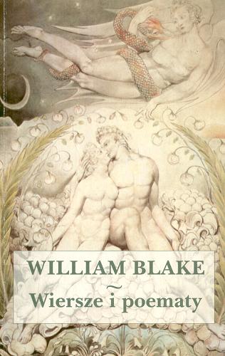 Okładka książki Wiersze i poematy / William Blake ; aut. wyb.i opra Krzysztof Puławski ; tł. Tomasz Basiuk.