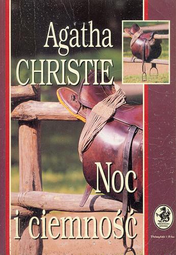 Okładka książki Noc i ciemność / Agatha Christie ; tł.[z ang.] Anna Mencwel.