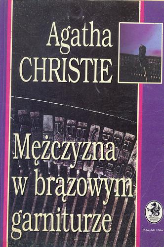 Okładka książki Mężczyzna w brązowym garniturze / Agatha Christie ; tł. Beata Długajczyk.