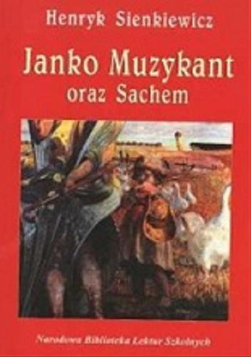 Okładka książki Janko muzykant oraz ; Sachem /  Henryk Sienkiewicz.