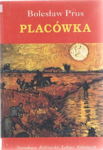 Okładka książki Placówka / Bolesław Prus.