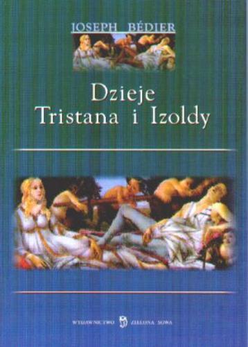 Okładka książki Dzieje Tristana i Izoldy / Joseph Bédier ; przełożył Tadeusz Żeleński-Boy [posłowie Anna Spólna].