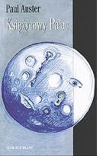 Okładka książki Księżycowy Pałac / Paul Auster ; tł. Robert Sudół.