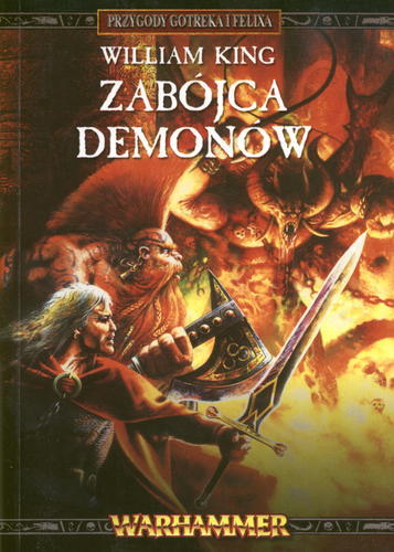 Okładka książki Zabójca demonów / William King ; tł. Grzegorz Bonikowski.